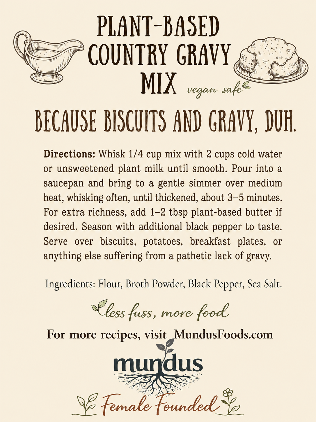 dairy-free country gravy mix, vegan gravy mix, plant-based gravy, country gravy, biscuit gravy, mashed potato gravy, pantry helper, savory gravy mix, comfort food sauce, vegan country gravy, dairy free country gravy, plant based gravy mix, vegan biscuits and gravy, dairy free biscuits and gravy, egg free biscuits and gravy, vegan breakfast gravy, dairy free breakfast gravy, vegan sausage gravy, plant based comfort food gravy, vegan mashed potato gravy, dairy free mashed potato gravy, vegan pot pie gravy, dairy free casserole gravy, vegan thanksgiving gravy, dairy free holiday gravy, southern style vegan gravy, peppered vegan gravy, vegan pantry staples, plant based comfort food, dairy free comfort food, egg free baking, dairy free baking, vegan baking mix, plant based baking mix, allergy friendly baking, vegan brunch ideas, dairy free brunch, vegan holiday baking, dairy free holiday baking, plant based family meals, vegan meal prep, dairy free weeknight dinner, Portland vegan food, Portland dairy free food, Oregon vegan food, small batch vegan food, farmers market vegan food, plant based foods Portland, dairy free foods Portland